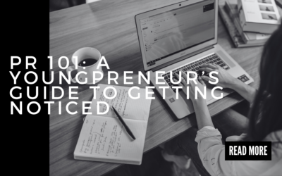 PR 101: A Youngpreneur’s Guide to Getting Noticed