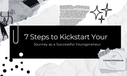 7 Steps to Kickstart Your Journey as a Successful Youngpreneur