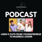 Linda’s Path from Youngpreneur to Business Leader