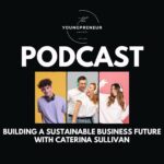 Building a Sustainable Business Future with Caterina Sullivan