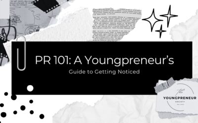 PR 101: A Youngpreneur’s Guide to Getting Noticed